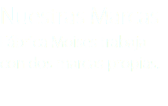 Nuestras Marcas Fábrica Moises trabaja con dos marcas propias.